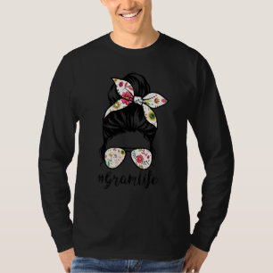 Gram Life Messy Hair Bun Floral Women Mother's Day T-Shirt
