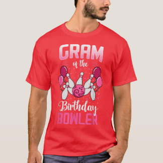 Gram Of The Birthday Bowler Bowling Family Bday Pa T-Shirt