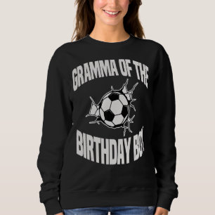 Gramma Of The Birthday Boy Soccer Team Bday Party Sweatshirt