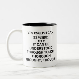 Grammar Coffee, YES, ENGLISH CAN BE WEIRD Teacher  Two-Tone Coffee Mug