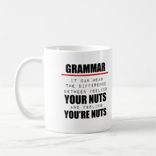 Grammar Feeling Your Nuts Coffee Mug