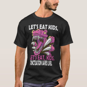 Grammar For Teacher Kids Raptor Let's Eat Kids T-Shirt