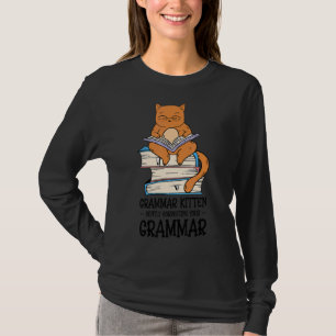 Grammar Kitten Gently Correcting English Teacher T-Shirt