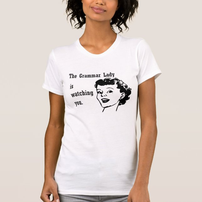 Grammar Lady Watching Shirts (Front)