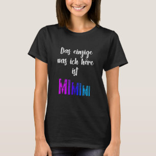 Grammar Meckern The Only Mimimi T-Shirt