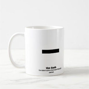 Grammar Mug Dash Punctuation Mark Gag Gifts