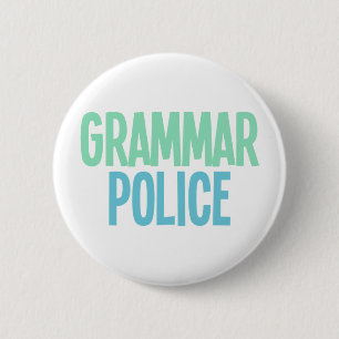 Grammar Police 6 Cm Round Badge