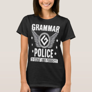 Grammar Police for a Grammar Stuff Literary Costum T-Shirt