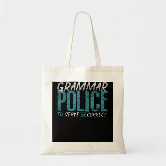 Grammar Police Funny English Teacher Tote Bag (Front)