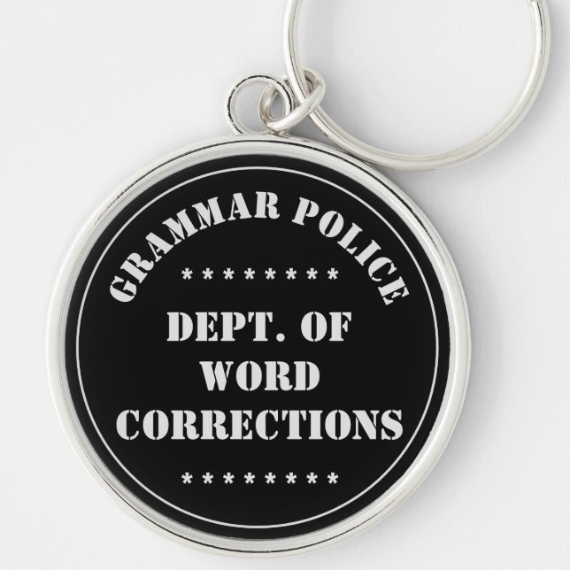 Grammar Police Humour White Text Key Ring (Front)