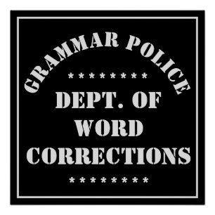 Grammar Police Humour White Text Poster