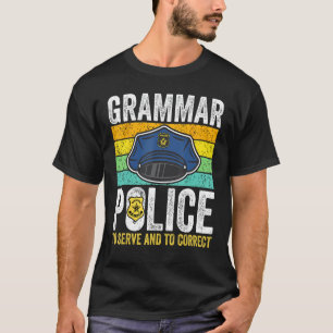 Grammar Police Men Women Kids, Law Enforcement, Co T-Shirt