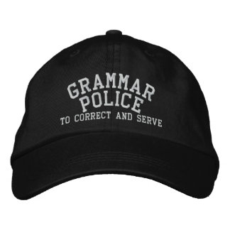 Grammar Police To Correct And Serve Embroidered Hat