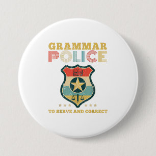 Grammar Police To Serve And Correct Costume 7.5 Cm Round Badge