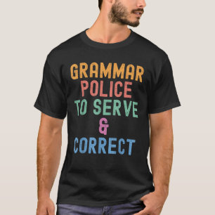Grammar Police Women and Kids Funny Costume Idea  T-Shirt