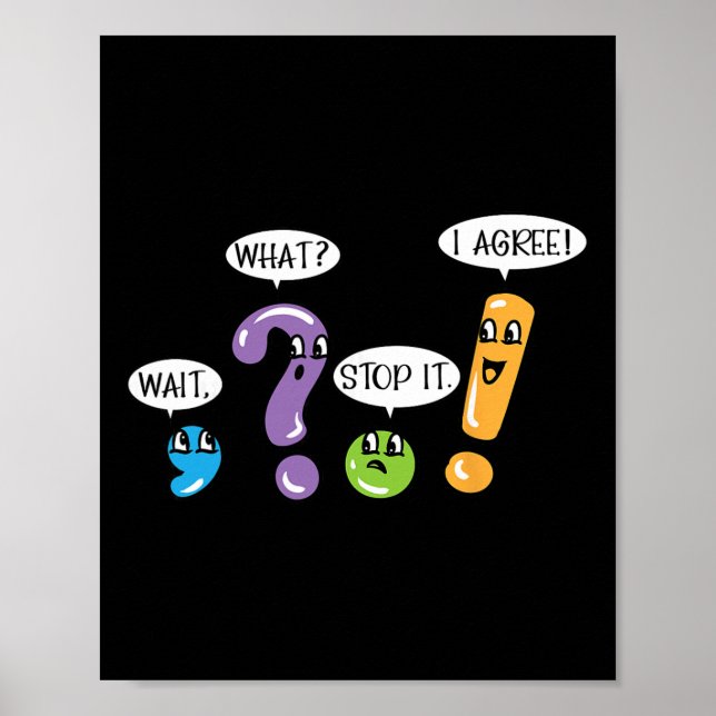 Grammar Punctuation Wait What Stop It I Agree Funn Poster (Front)
