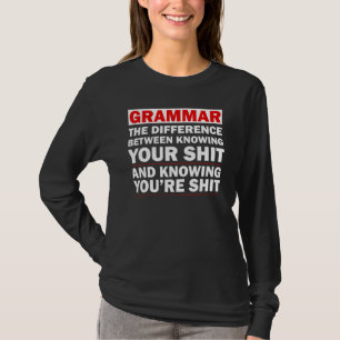 Grammar The Difference Between Knowing T-Shirt