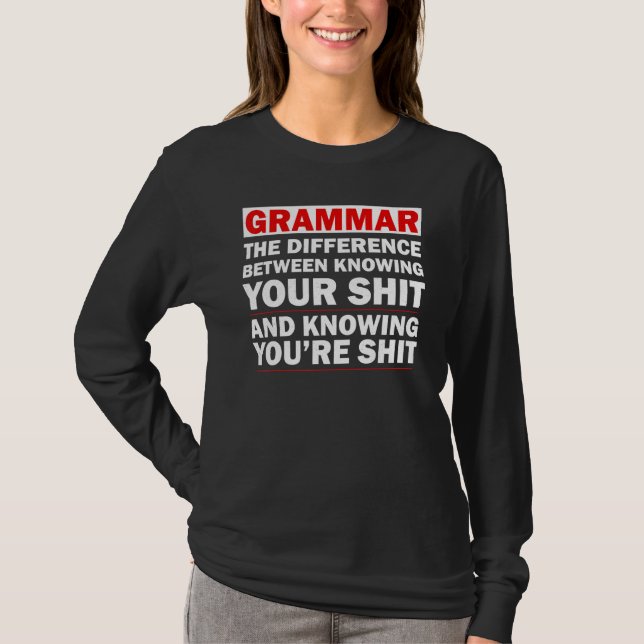 Grammar The Difference Between Knowing T-Shirt (Front)