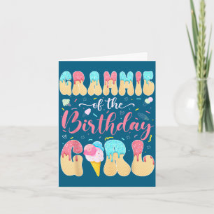 Grammie of the birthday girl sweet ice cream drip card