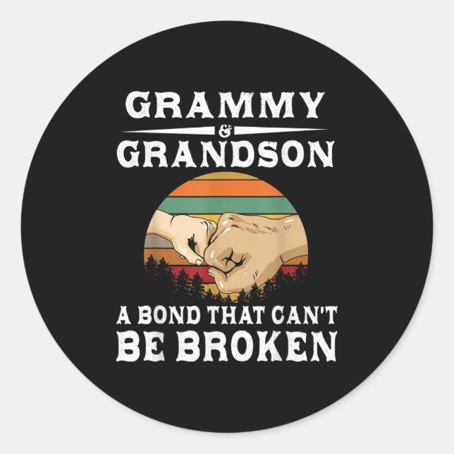 Grammy And Grandson A Bond That Can't Be Broken  Classic Round Sticker (Front)