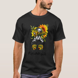 Grammy Life Messy Hair Bun Sunflower Women Mother' T-Shirt
