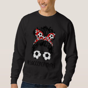 Grammy Life Soccer Grammy Mothers Day Messy Bun Wo Sweatshirt