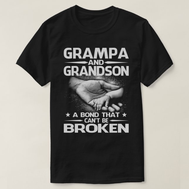 GRAMPA and GRANDSON A Bond That Can't Be Broken T- T-Shirt (Design Front)