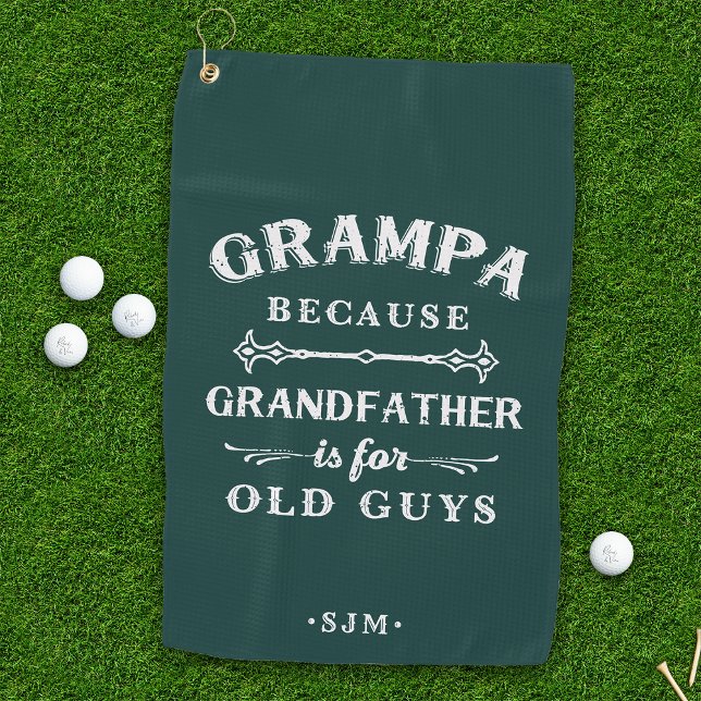 Grampa | Grandfather is For Old Guys Golf Towel (Creator Uploaded)