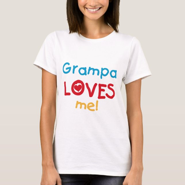 Grampa Loves Me T-shirts and Gifts (Front)
