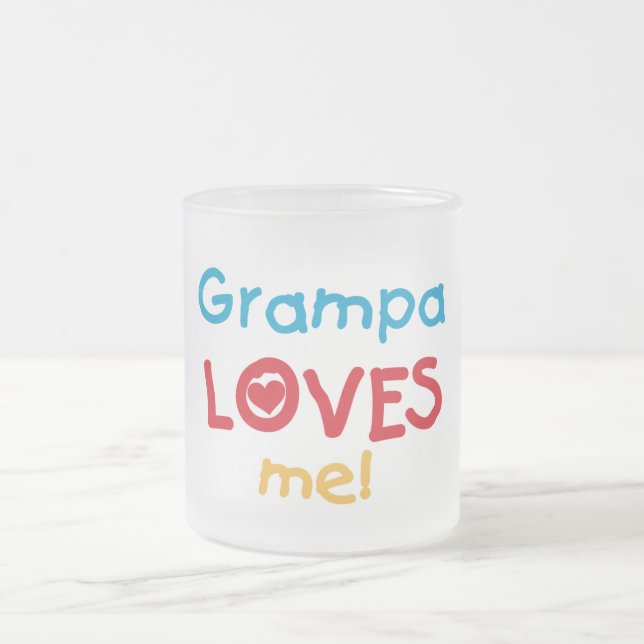 Grampa Loves Me T-shirts and Gifts Frosted Glass Coffee Mug (Center)