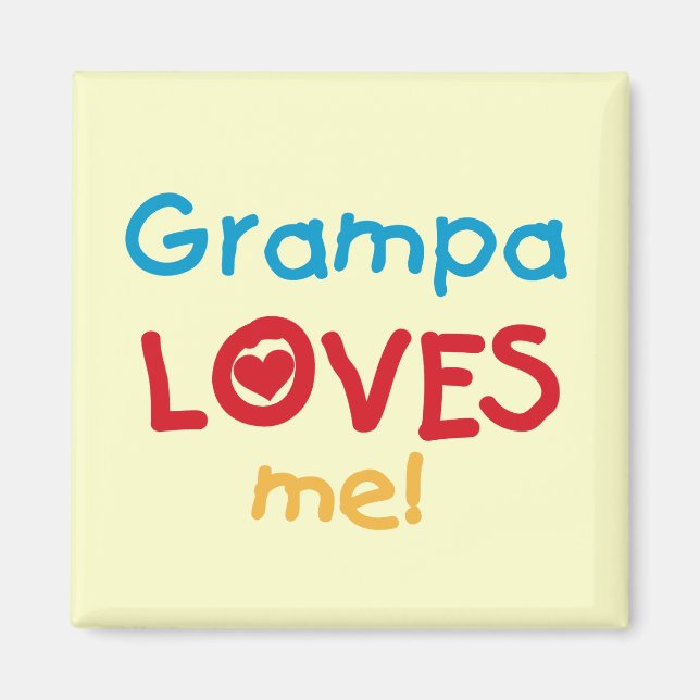 Grampa Loves Me T-shirts and Gifts Magnet (Front)