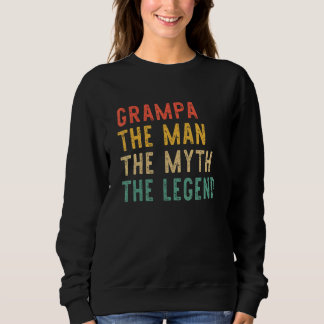 Grampa The Man The Myth The Legend Vintage Retro Sweatshirt