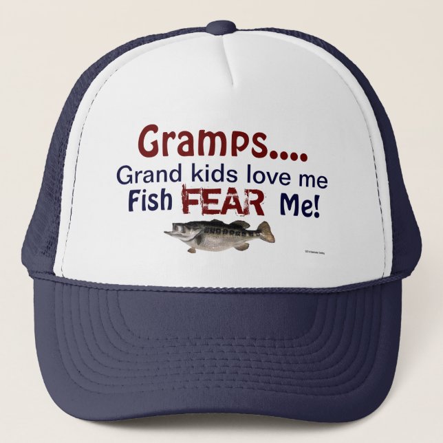 Gramps...Grand Kids Love Me Fish Fear Me Hat (Front)