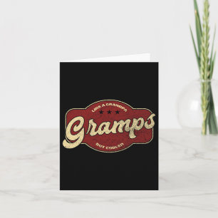 Gramps Like A Grandpa But Cooler Card