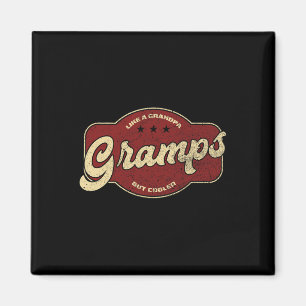 Gramps Like A Grandpa But Cooler  Magnet