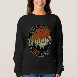 Gramps Like A Grandpa Only Cooler Vintage Retro Fa Sweatshirt