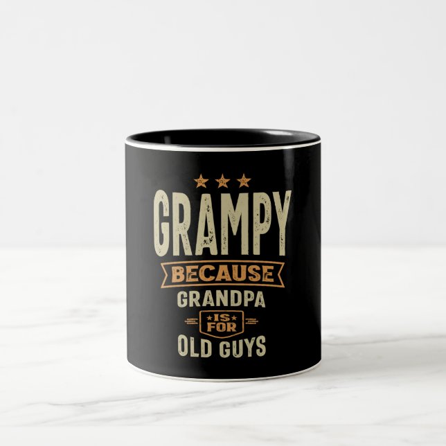 Grampy Because Grandpa Is For Old Guys - Grandpa Two-Tone Coffee Mug (Center)