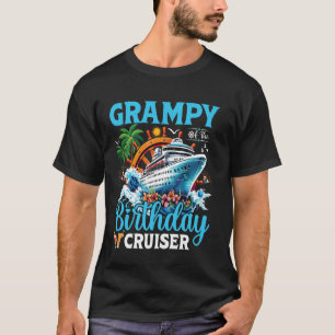 Grampy Of The Birthday Cruiser Cruise Boat Birthda T-Shirt