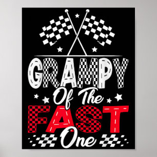 Grampy Of The Fast One First Birthday Racing Car F Poster