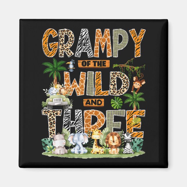 Grampy Of The Wild &amp; Three Zoo 3rd Birthday Sa Magnet (Front)