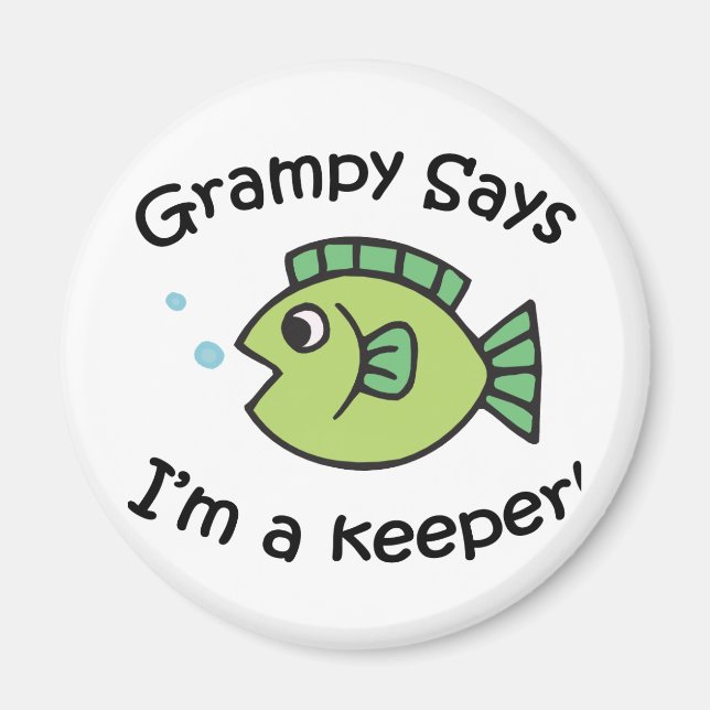 Grampy Says I'm a Keeper Magnet (Front)