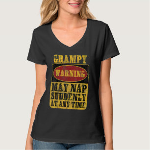 Grampy Warning May Nap Suddenly At Any Time T-Shirt