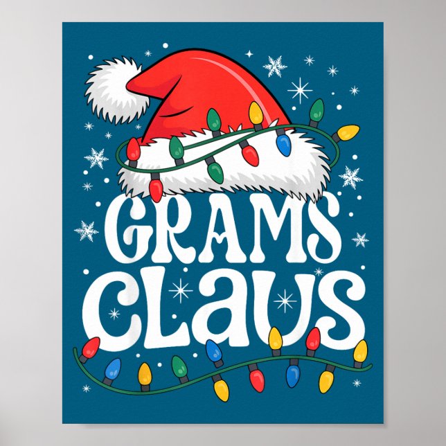 Grams Claus Funny Xmas Christmas Grandma Holiday S Poster (Front)