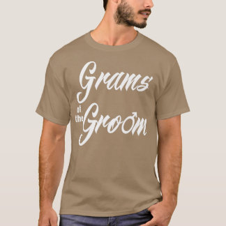 Grams Of Groom Wedding Party Funny Matching Bridal T-Shirt