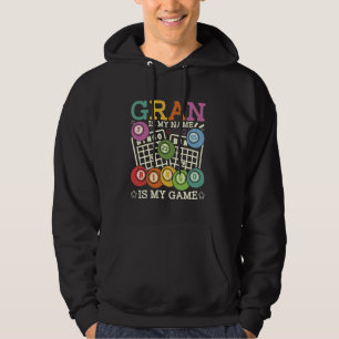 Gran Is My Name Bingo Is My Game Funny Bingo Grand Hoodie
