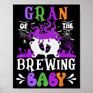 Gran Of The Brewing Baby Grandma To Be Halloween  Poster