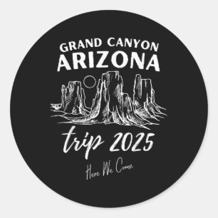 Grand Canyon Arizona Trip 2025 Here We Come Matchi Classic Round Sticker