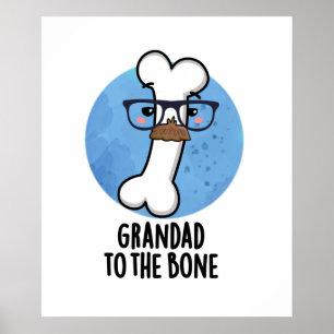 Grand Dad To The Bone Funny Grandpa Pun  Poster