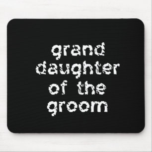 Grand Daughter of the Groom Mouse Mat