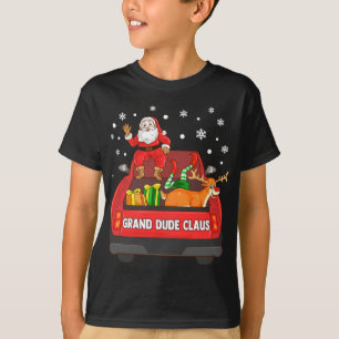 Grand Dude Claus Red Truck Santa Reindeer Elf Chri T-Shirt